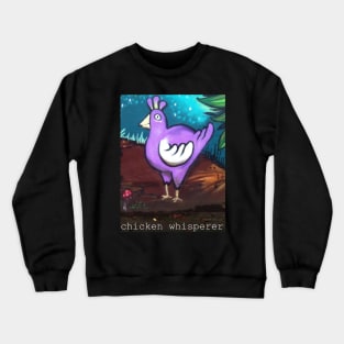 The Chicken Whisperer Crewneck Sweatshirt